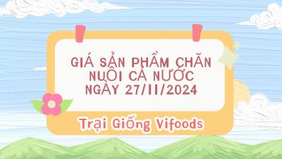 Giá sản phẩm chăn nuôi (giá tại trại) cả nước ngày 27/11/2024